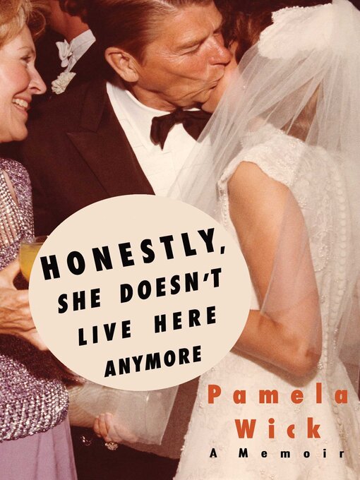 Title details for Honestly, She Doesn't Live Here Anymore by Pamela Wick - Available